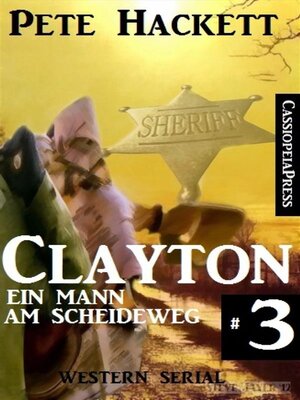 cover image of Clayton--Ein Mann am Scheideweg, Band 3 (Western Serial)